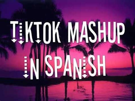 popular spanish tik tok songs